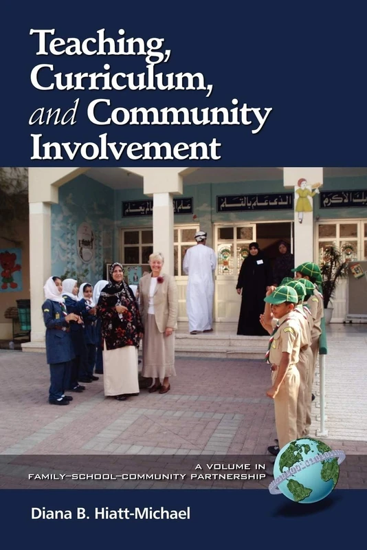 Teaching, Curriculum, and Community Involvement (Family School Community Partnership Issues)