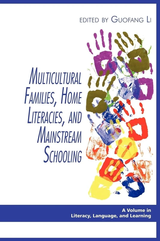 Multicultural Families, Home Literacies, and Mainstream Schooling (Literacy, Language & Learning)