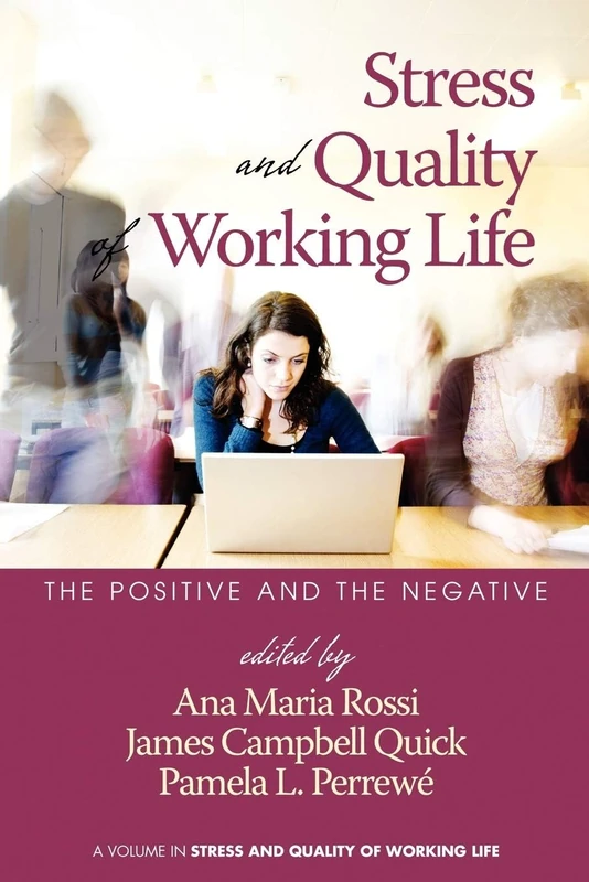 The Positive and the Negative (Stress and Quality of Working Life)