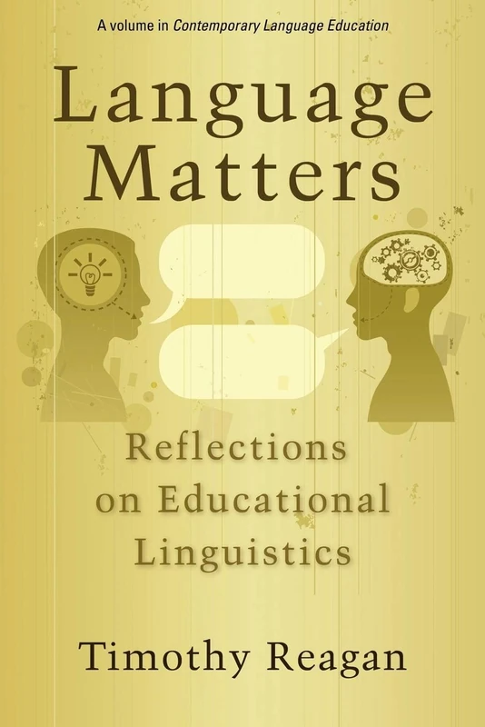 Language Matters: Reflections on Educational Linguistics (Contemporary Language Education)