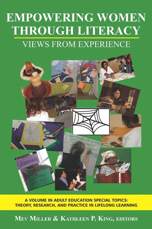 Empowering Women Through Literacy: Views from Experience (Adult Education Special Topics: Theory, Research and Practice in Lifelong Learning)