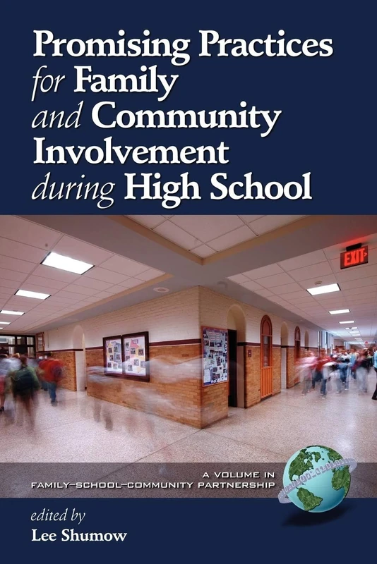 Promising Practices for Family and Community Involvement During High School (Family School Community Partnership Issues)