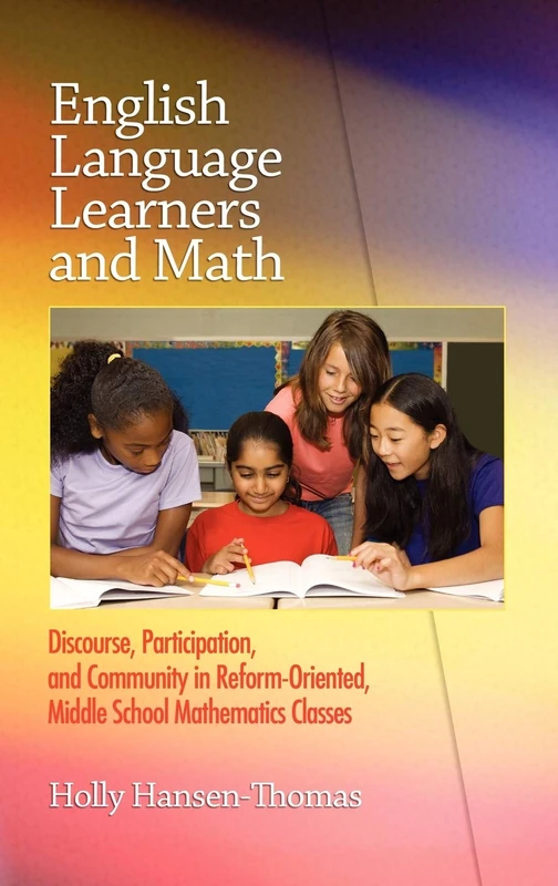 English Language Learners and Math: Discourse, Participation, and Community in Reform-oriented, Middle School Mathematics Classes