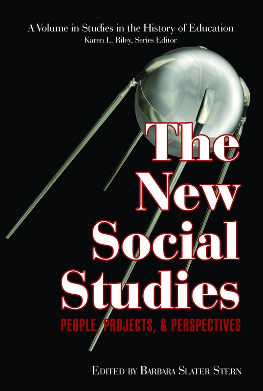 The New Social Studies: People, Projects and Perspectives (Studies in the History of Education)