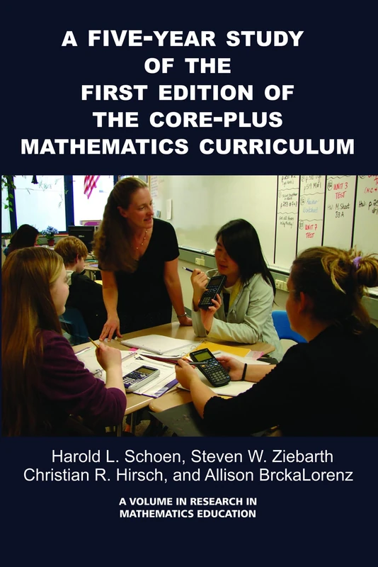 A Five-Year Study of the First Edition of the Core-Plus Mathematics Curriculum (Research in Mathematics Education)