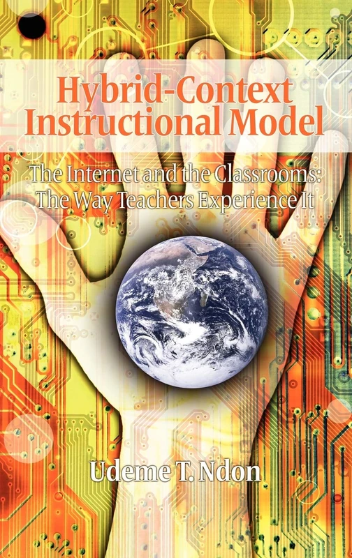 Hybrid-Context Instructional Model: The Internet and the Classrooms: The Way Teachers Experience it - Image 1
