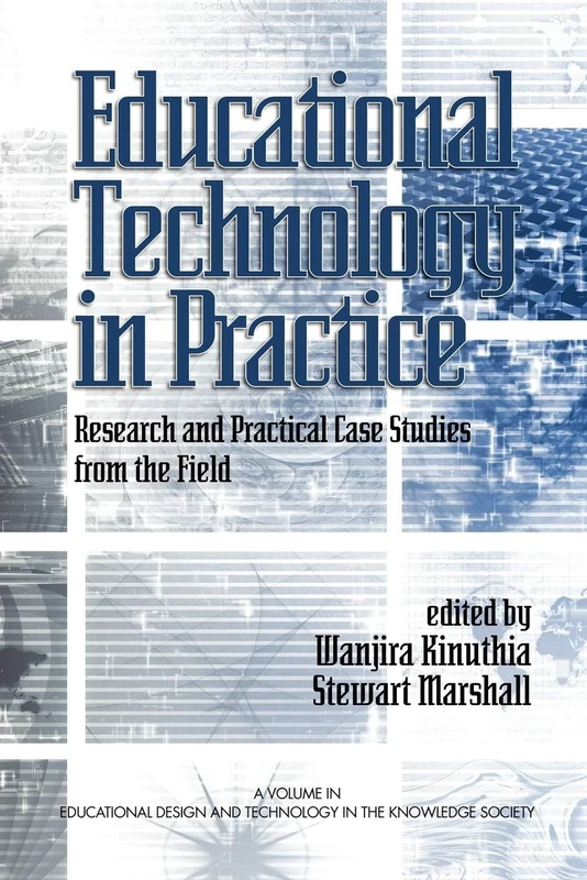 Educational Technology in Practice: Research and Practical Case Studies from the Field (Educational Design and Technology in the Knowledge Society) - Image 1