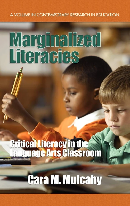 Marginalized Literacies: Critical Literacy in the Language Arts Classroom (Contemporary Research in Education) - Image 1
