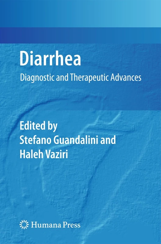 Diarrhea: Diagnostic and Therapeutic Advances (Clinical Gastroenterology)