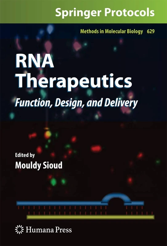 RNA Therapeutics: Function, Design, and Delivery: 629 (Methods in Molecular Biology, 629)