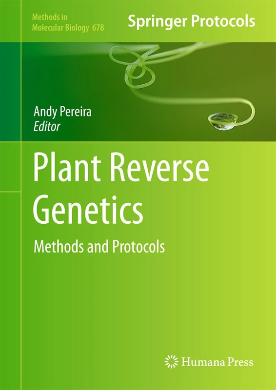 Plant Reverse Genetics: Methods and Protocols: 678 (Methods in Molecular Biology, 678)