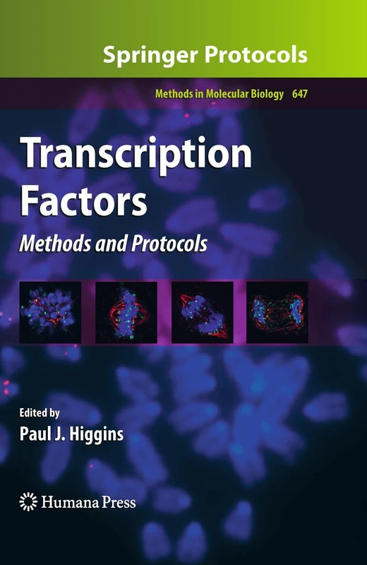 Transcription Factors: Methods and Protocols: 647 (Methods in Molecular Biology, 647)