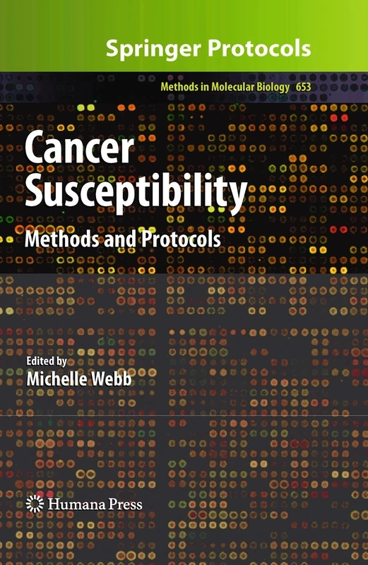 Cancer Susceptibility: Methods and Protocols: 653 (Methods in Molecular Biology, 653)