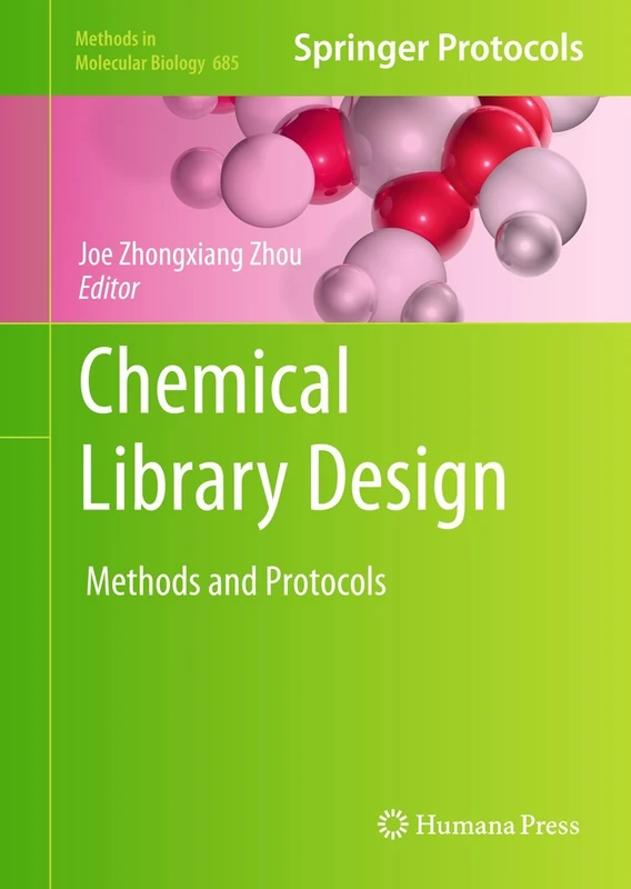 Chemical Library Design: Methods and Protocols: 685 (Methods in Molecular Biology, 685)