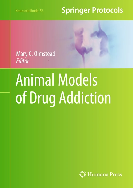 Animal Models of Drug Addiction: 53 (Neuromethods, 53)