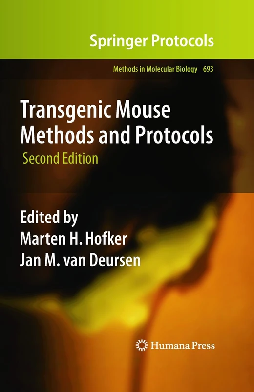 Transgenic Mouse Methods and Protocols: 693 (Methods in Molecular Biology, 693)