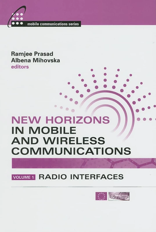 New Horizons in Mobile and Wireless Communications: Radio Interfaces v. 1 (Artech House Mobile Communication Series)