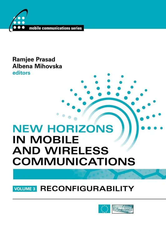 New Horizons in Mobile and Wireless Communications, Volume 3: Reconfigurability: v. 3