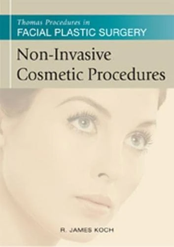 Thomas Procedures in Facial Plastic Surgery: Non-Invasive Cosmetic Procedures