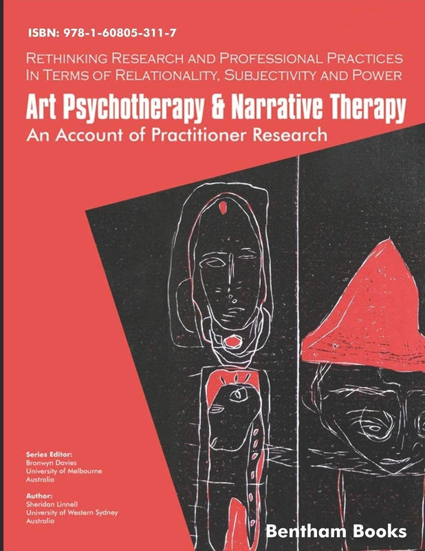 Art Psychotherapy and Narrative Therapy: An Account Of Practitioner Research: 1 (Rethinking Research and Professional Practices in Terms of Relationality, Subjectivity and Power) - Image 1