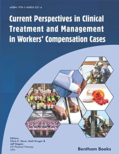 Current Perspectives in Clinical Treatment and Management in Workers' Compensation Cases