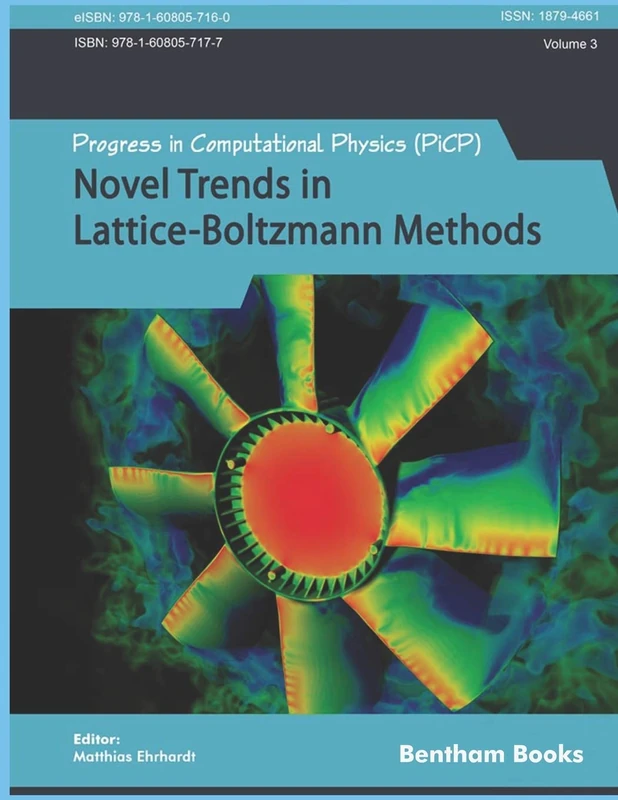 Novel Trends in Lattice-Boltzmann Methods: Reactive Flow, Physicochemical Transport and Fluid-Structure Interaction: 3 (Progress in Comuptational Physics)