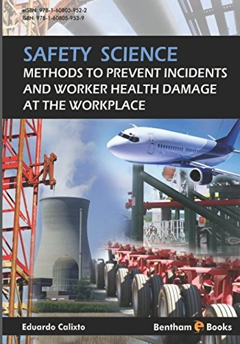 Safety Science: Methods to Prevent Incidents and Worker Health Damage at the Workplace