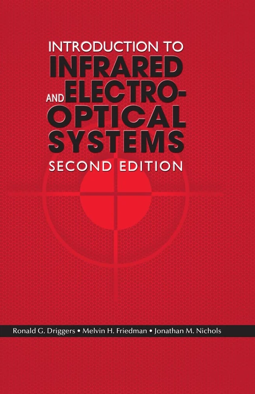 Introduction to Infrared and Electro-optical Systems, Second Edition (Artech Optoelectronics and Applied Optics)