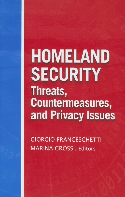 Homeland Security: Threats, Countermeasures, and Privacy Issues: 1