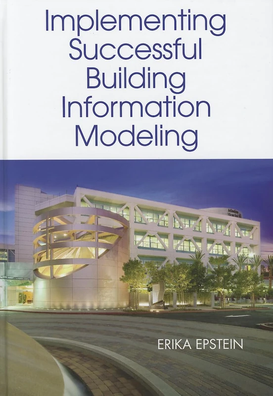 Building Information Modeling: A Guide to Implementation Around the Globe