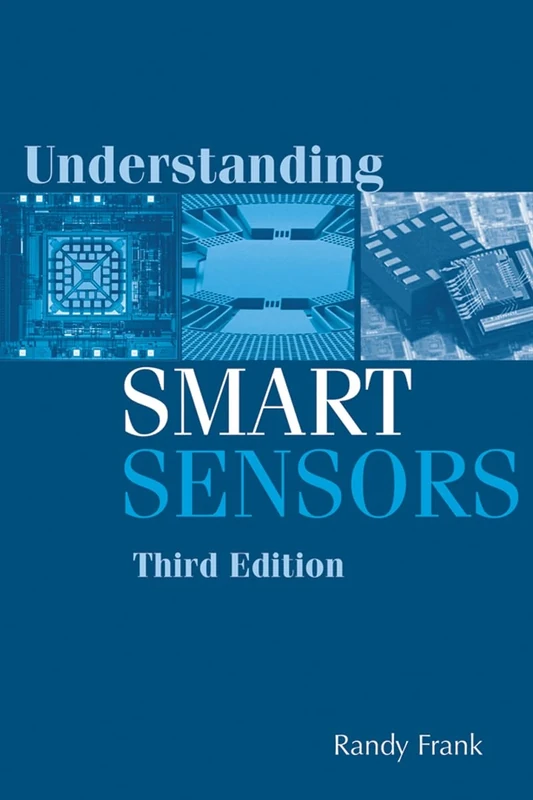 Understanding Smart Sensors (Artech House Remote Sensing Library)