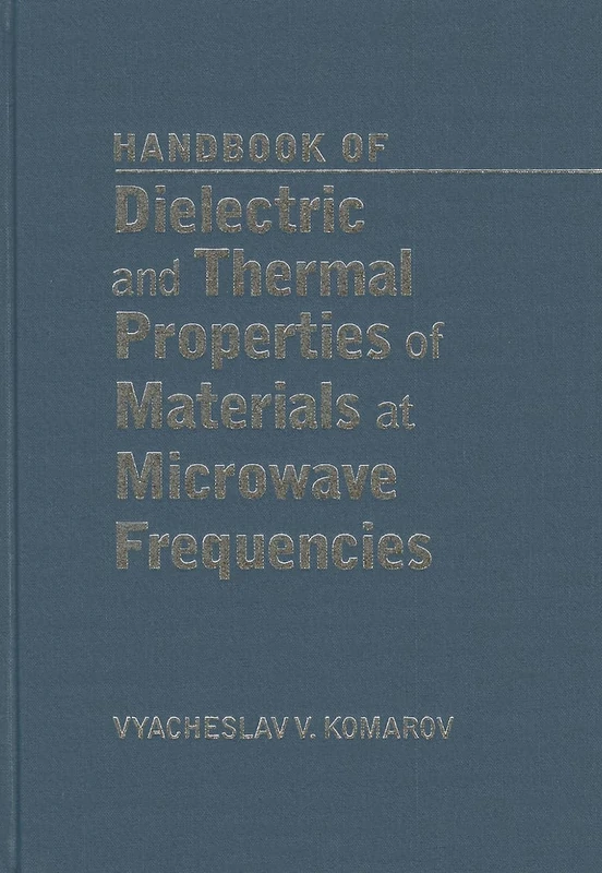 Handbook on Dielectric and Thermal Properties of Microwaveable Materials