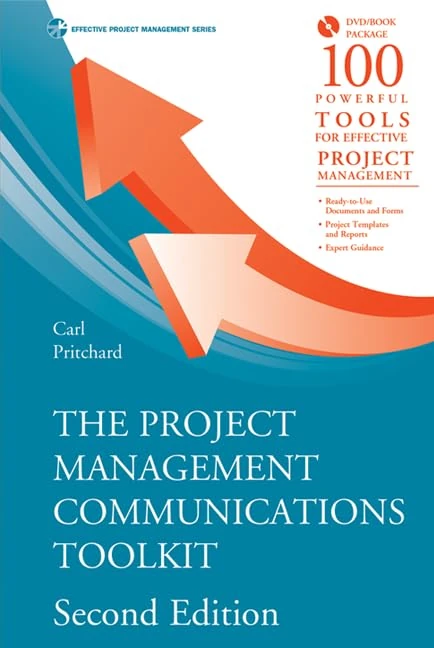 The Project Management Communications Toolkit (Effective Project Management)