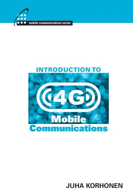 Introduction to 4G Mobile Communications (Artech House Mobile Communications Library)