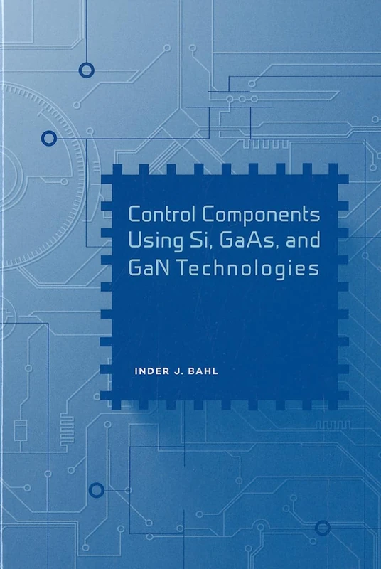 Control Components Using Si, GaAs, and GaN Technologies (Artech House Mcrowave Library)