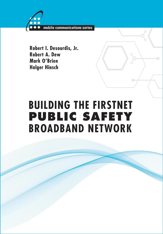 Building the FirstNet Public Safety Broadband Network (Mobile Communications) - Image 1