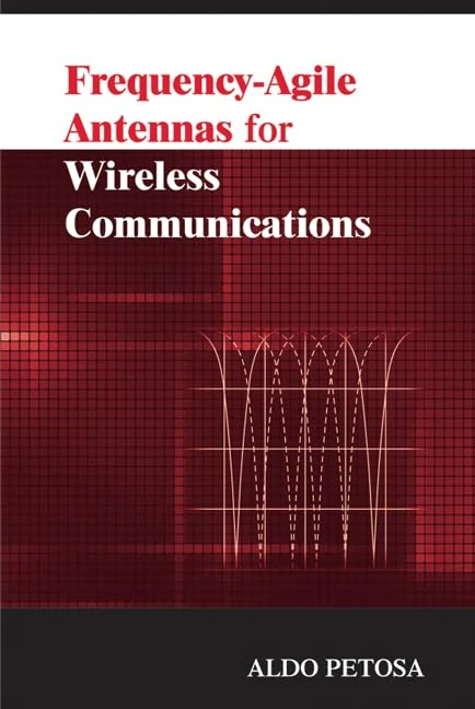 Frequency-Agile Antennas for Wireless Communications (Artech House Antennas and Propagation Library)