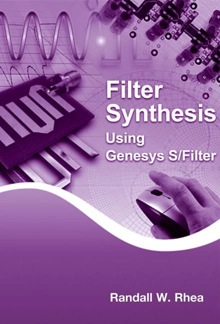 Filter Synthesis Using Genesys S/Filter (Artech House Microwave Library (Hardcover))
