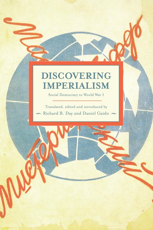 Discovering Imperialism: Social Democracy to World War I (Historical Materialism)