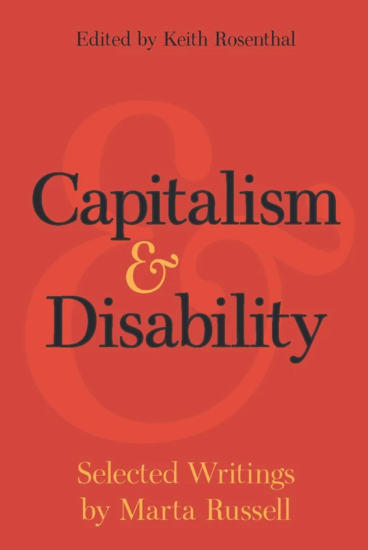 Capitalism and Disability: Selected Writings by Marta Russell - Image 1
