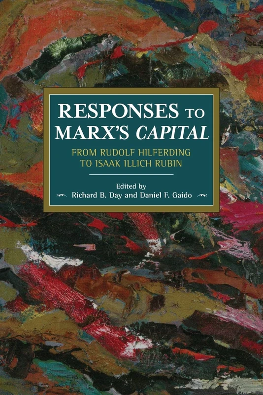 Responses to Marx's Capital: From Rudolf Hilferding to Isaak Illich Rubin: 144 (Historical Materialism)