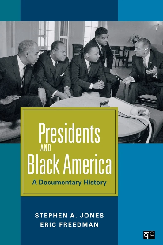 Presidents and Black America: A Documentary History
