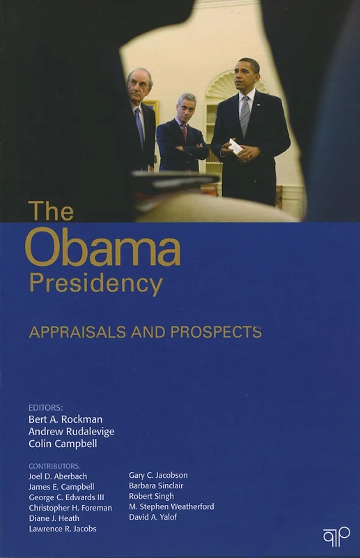 The Obama Presidency: Appraisals and Prospects