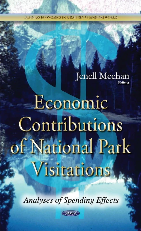 ECONOMIC CONTRIBUTIONS OF NATIONAL PARK: Analyses of Spending Effects (Business Economics in a Rapidly-changing World)