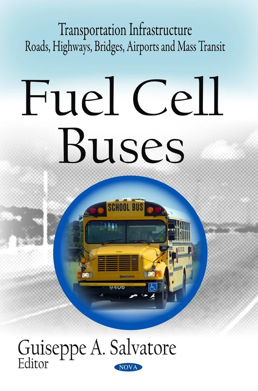 Fuel Cell Buses (Transportation Infrastructure-Roads, Highways, Bridges, Airports and Mass Transit)