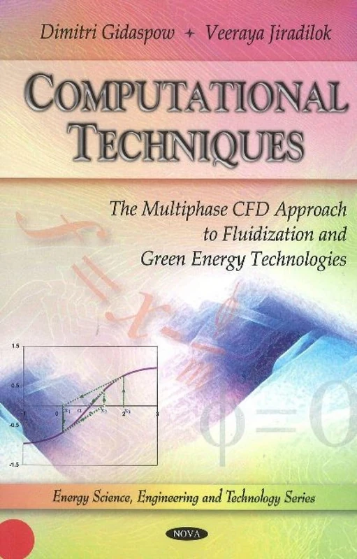 Computational Techniques: The Multiphase CFD Approach to Fluidization and Green Energy Technologies (Energy Science, Engineering and Technology) - Image 1