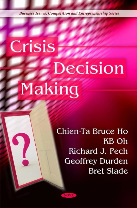 Crisis Decision Making (Business Issues, Competition and Entrepreneurship)