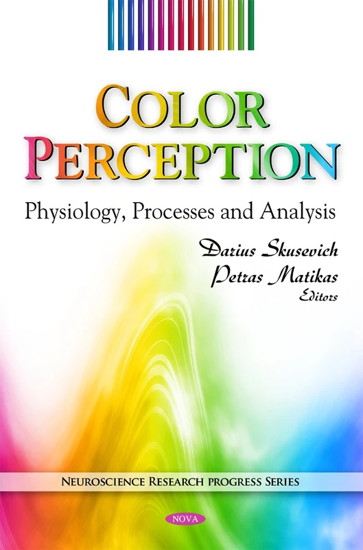Color Perception: Physiology, Processes and Analysis: Physiology, Processes & Analysis