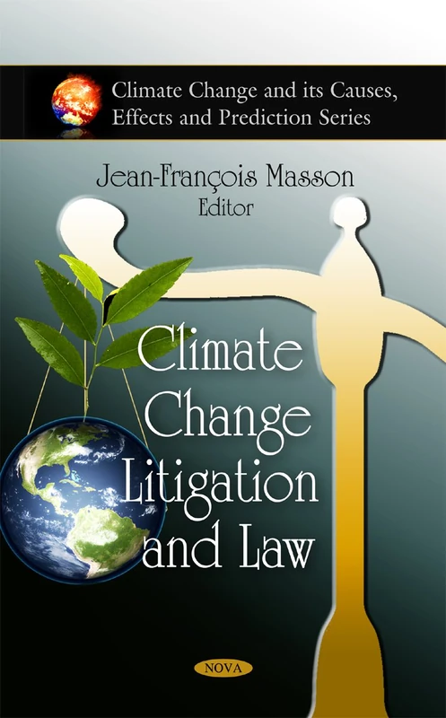 Climate Change Litigation and Law (Climate Change and Its Causes, Effects and Prediction)