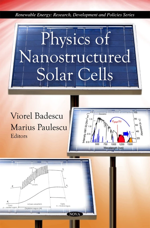 Physics of Nanostructured Solar Cells (Renewable Energy: Research, Development and Policies)